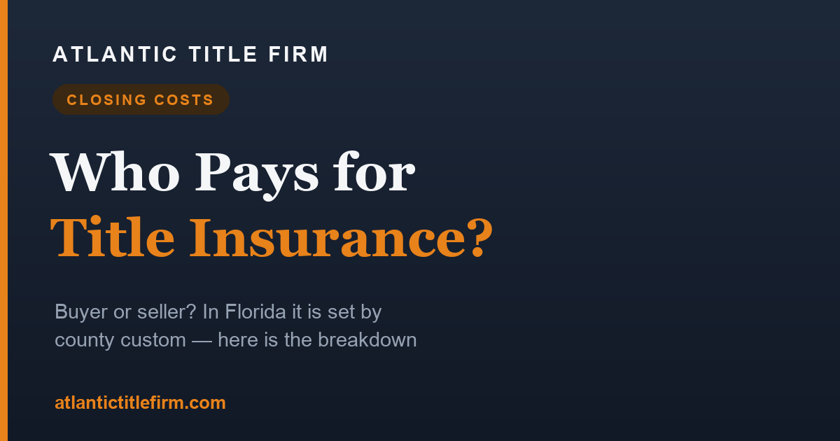 Who Pays for Title Insurance in Florida?